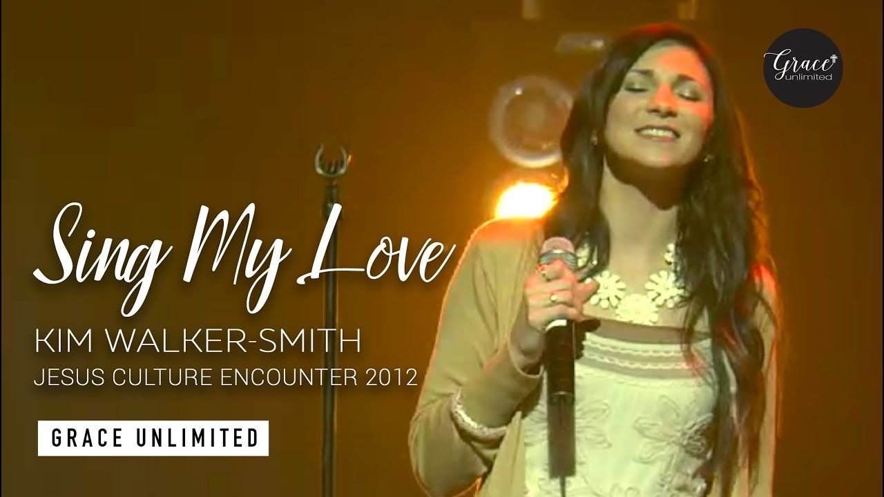 Sing My Love - Jesus Culture